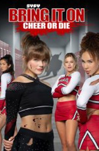 Добейся успеха или умри / Добейся успеха 7 / Bring It on 7 / Bring It On: Cheer or Die (2021) WEB-DLRip