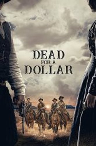 Умереть за доллар / Dead for a Dollar (2022) WEB-DLRip