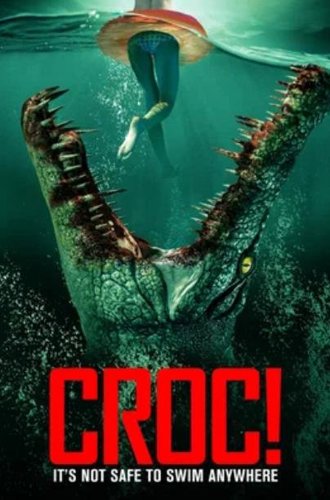 Крокодилья месть / Croc! (Crocodile Vengeance) (2022)