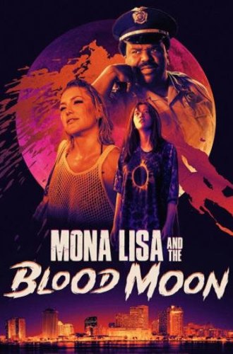 Мона Лиза и кровавая луна / Mona Lisa and the Blood Moon (2021)