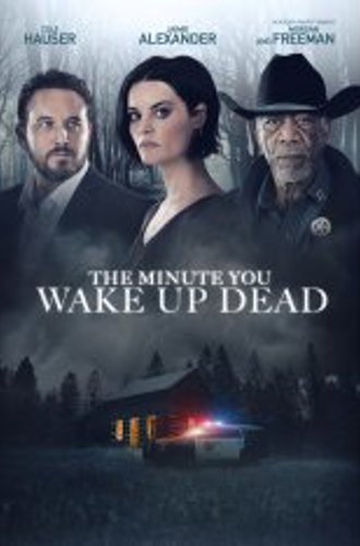 Минута, когда ты проснешься мертвым / The Minute You Wake up Dead (2022) WEB-DLRip