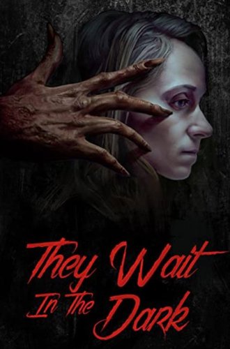 Они ждут в темноте / They Wait in the Dark (2022)