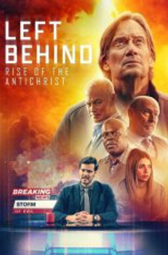 Оставленные: Пришествие антихриста / Left Behind: Rise of the Antichrist (2023) HDRip