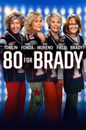 Старушки за Брэйди (80 для Брэди) / 80 for Brady (2023)
