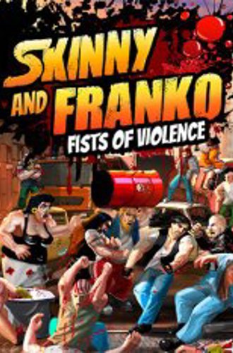 Skinny & Franko: Fists of Violence (2023)