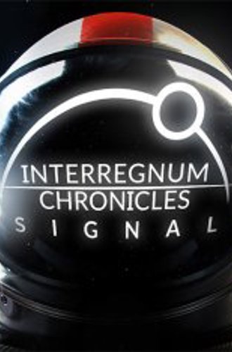 Interregnum Chronicles: Signal (2021)